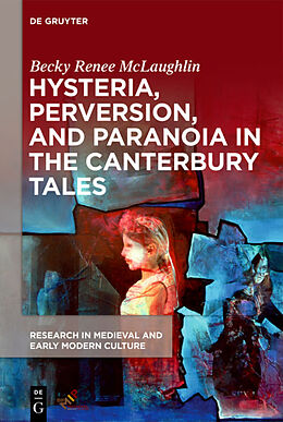 Livre Relié Hysteria, Perversion, and Paranoia in "The Canterbury Tales" de Becky Renee McLaughlin