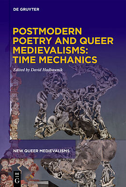 Fester Einband Postmodern Poetry and Queer Medievalisms: Time Mechanics von 
