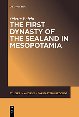 Kartonierter Einband The First Dynasty of the Sealand in Mesopotamia von Odette Boivin