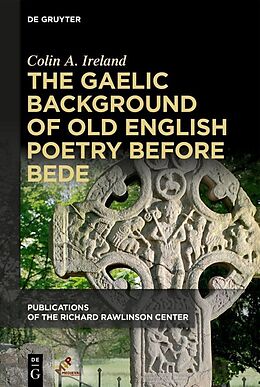 Livre Relié The Gaelic Background of Old English Poetry before Bede de Colin A. Ireland