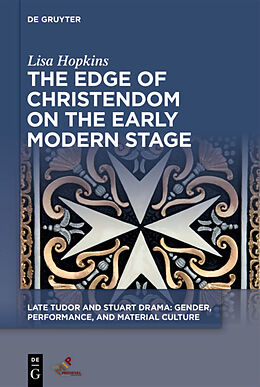 Fester Einband The Edge of Christendom on the Early Modern Stage von Lisa Hopkins