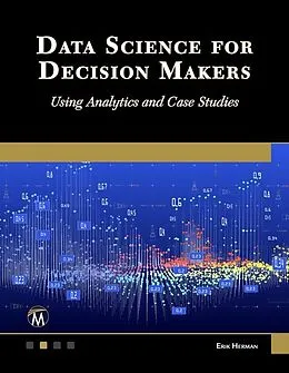 E-Book (epub) Data Science for Decision Makers von Erik Herman