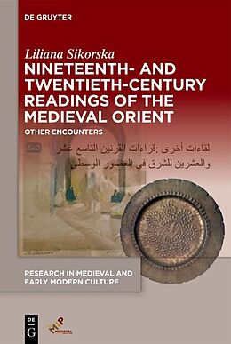 Couverture cartonnée Nineteenth- and Twentieth-Century Readings of the Medieval Orient de Liliana Sikorska