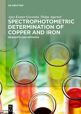 Livre Relié Spectrophotometric Determination of Copper and Iron de Ajay Kumar Goswami, Shilpa Agarwal