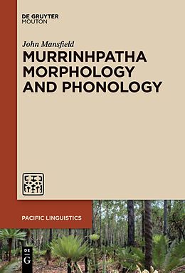 Couverture cartonnée Murrinhpatha Morphology and Phonology de John Mansfield