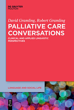 Kartonierter Einband Palliative Care Conversations von Robert Gramling, David Gramling