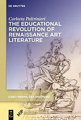 Fester Einband The Educational Revolution of Renaissance Art Literature von Carlotta Paltrinieri