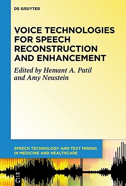 Couverture cartonnée Voice Technologies for Speech Reconstruction and Enhancement de 