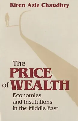 E-Book (epub) The Price of Wealth von Kiren Aziz Chaudhry