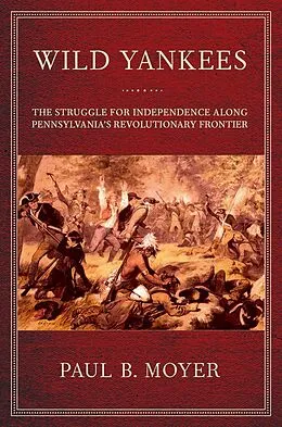 E-Book (epub) Wild Yankees von Paul B. Moyer