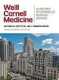 E-Book (epub) Weill Cornell Medicine von Antonio M. Gotto, Jennifer Moon