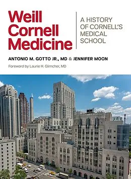 E-Book (epub) Weill Cornell Medicine von Antonio M. Gotto, Jennifer Moon