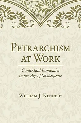 E-Book (epub) Petrarchism at Work von William J. Kennedy