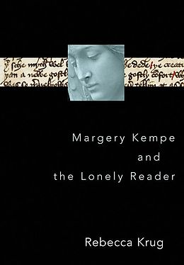 eBook (epub) Margery Kempe and the Lonely Reader de Rebecca L. Krug