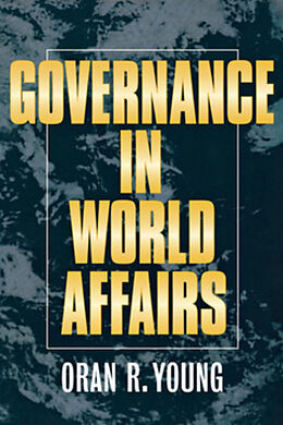 E-Book (pdf) Governance in World Affairs von Oran R. Young