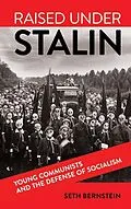 E-Book (epub) Raised under Stalin von Seth F. Bernstein