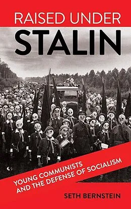 E-Book (epub) Raised under Stalin von Seth F. Bernstein