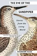 E-Book (epub) The Eye of the Sandpiper von Brandon Keim