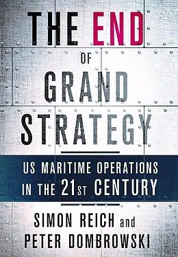 E-Book (epub) The End of Grand Strategy von Simon Reich, Peter Dombrowski