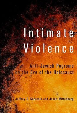 E-Book (epub) Intimate Violence von Jeffrey S. Kopstein, Jason Wittenberg