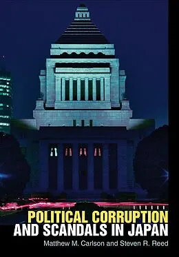 E-Book (epub) Political Corruption and Scandals in Japan von Matthew M. Carlson, Steven R. Reed