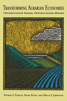 E-Book (pdf) Transforming Agrarian Economies von Thomas P. Tomich, Peter Kilby, Bruce F. Johnston