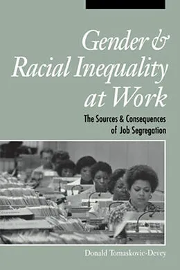 E-Book (pdf) Gender and Racial Inequality at Work von Donald Tomaskovic-Devey