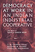 E-Book (pdf) Democracy at Work in an Indian Industrial Cooperative von Richard W. Franke, Pyralal Raghavan, T. M. Thomas Isaac