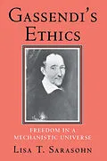 E-Book (pdf) Gassendi's Ethics von Lisa T. Sarasohn