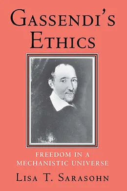 E-Book (pdf) Gassendi's Ethics von Lisa T. Sarasohn