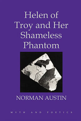E-Book (pdf) Helen of Troy and Her Shameless Phantom von Norman Austin