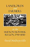 E-Book (pdf) Landlords and Farmers in the Hudson-Mohawk Region, 1790-1850 von David Maldwyn Ellis