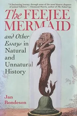 E-Book (pdf) The Feejee Mermaid and Other Essays in Natural and Unnatural History von Jan Bondeson