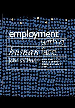 E-Book (pdf) Employment with a Human Face von John W. Budd