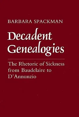 E-Book (epub) Decadent Genealogies von Barbara Spackman