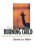 PDF Dreams of the Burning Child von David Lee Miller