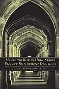 E-Book (epub) Managing Risk in High-Stakes Faculty Employment Decisions von Julee T. Flood, Terry L. Leap