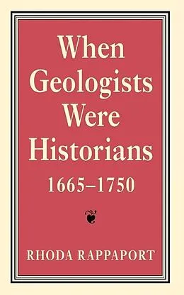 E-Book (pdf) When Geologists Were Historians, 1665-1750 von Rhoda Rappaport
