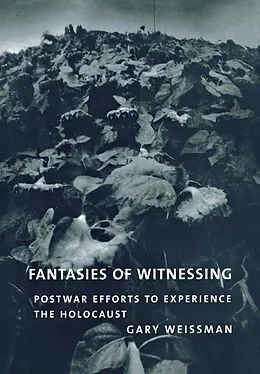 E-Book (pdf) Fantasies of Witnessing von Gary Weissman
