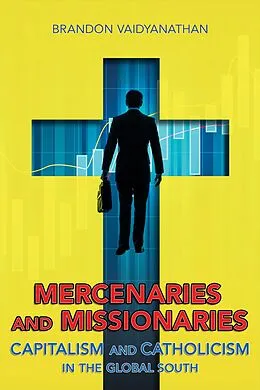 ePUB Mercenaries and Missionaries von Brandon Vaidyanathan