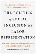 E-Book (pdf) The Politics of Social Inclusion and Labor Representation von Heather Connolly, Stefania Marino, Miguel Martínez Lucio