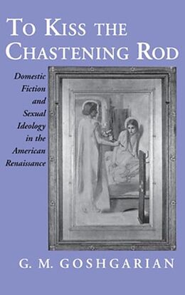 E-Book (pdf) To Kiss the Chastening Rod von Geoffrey M. Goshgarian