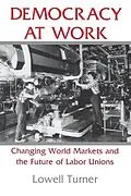 E-Book (pdf) Democracy at Work von Lowell Turner