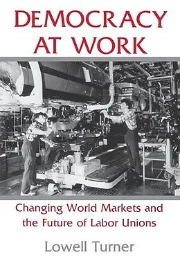E-Book (pdf) Democracy at Work von Lowell Turner