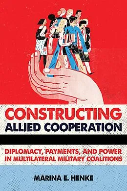 E-Book (epub) Constructing Allied Cooperation von Marina E. Henke