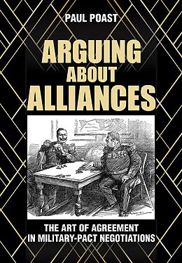 eBook (epub) Arguing about Alliances de Paul Poast