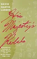 PDF His Majesty's Rebels von David M. Luebke
