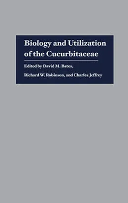 E-Book (pdf) Biology and Utilization of the Cucurbitaceae von David M. Bates, Richard W. Robinson