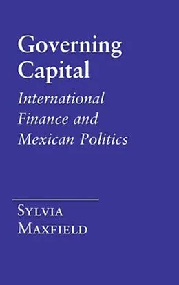 E-Book (pdf) Governing Capital von Sylvia Maxfield