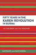 E-Book (epub) Fifty Years in the Karen Revolution in Burma von Ralph, Sheera